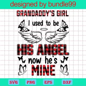 Grandaddys Girl I Used To Be His Angle Now Hes Mine