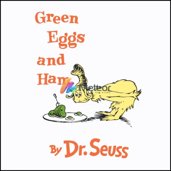 Green eggs and Ham By Dr Seuss