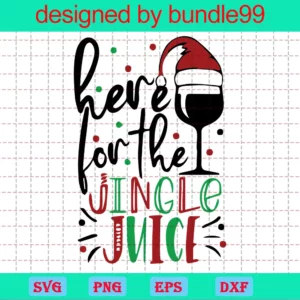 Here For The Jingle Juice