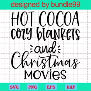 Hot Cocoa Cozy Blankets And Christmas Movie