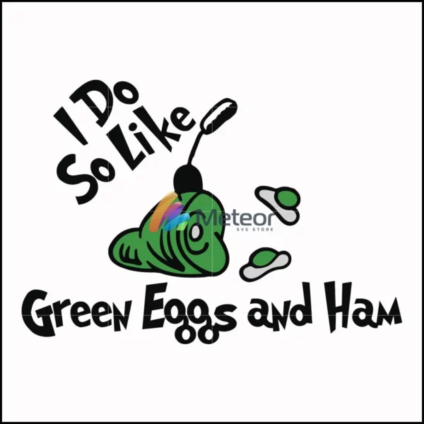 I do like green eggs and ham svg