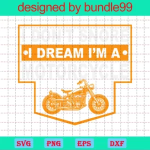 I Don'T Snore I Dream I'M A Motorcycle