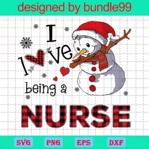 I Love Being A Nurse