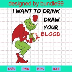 I Want T Drink Draw Your Blood