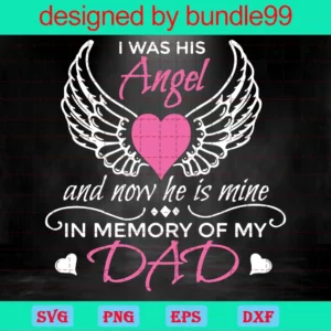 I Was His Angel And Now He Is Mine In Memory Of Mine Svg