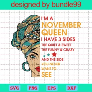 Im A November Queen I Have 3 Sides