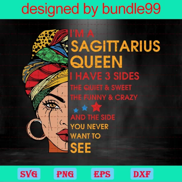 Im A Sagittarius Queen I Have 3 Sides