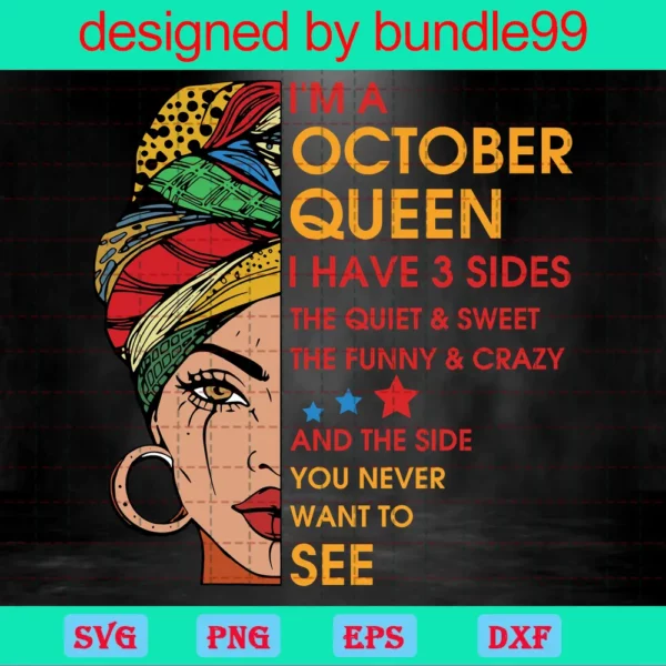 Im An October Queen I Have 3 Sides