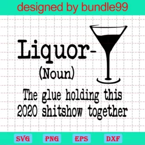 Liquor Noun, The Glue Holding This 2020 Shitshow Together