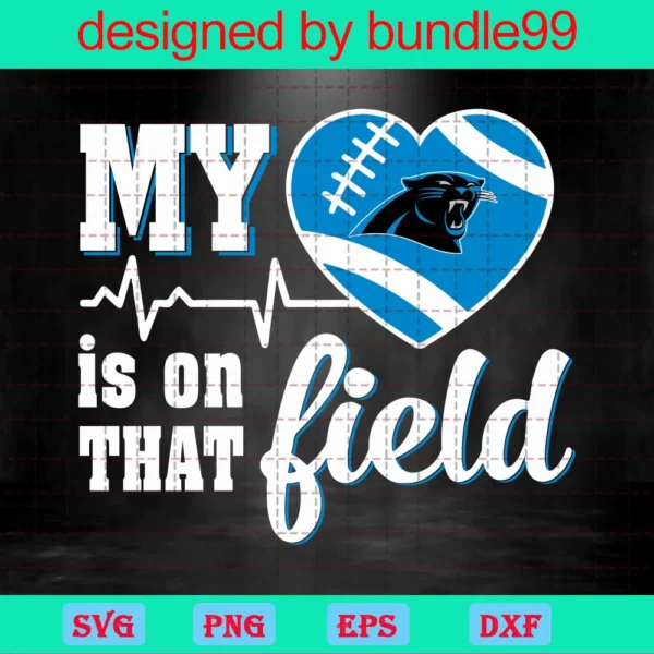 My Heart Is On That Field Carolina Panthers