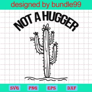 Not A Hugger Cactus Design