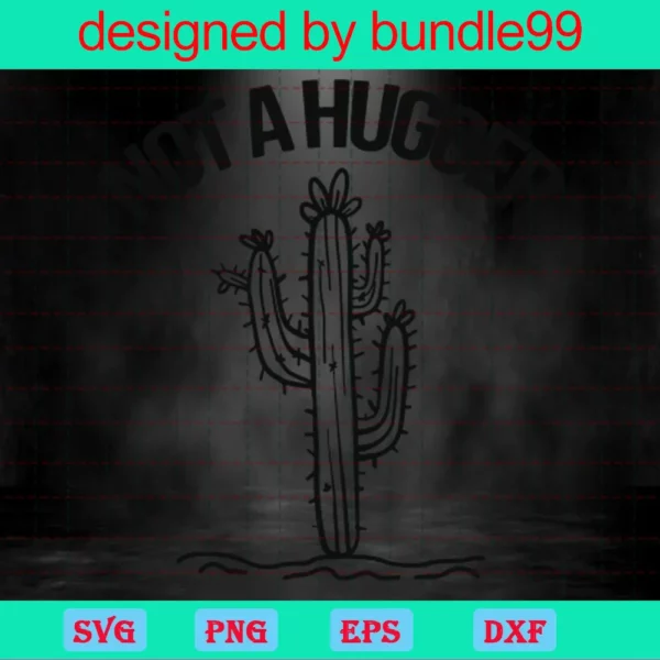 Not A Hugger Cactus Design