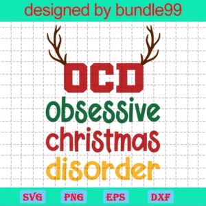 Ocd Obsessive Christmas Disorder Svg