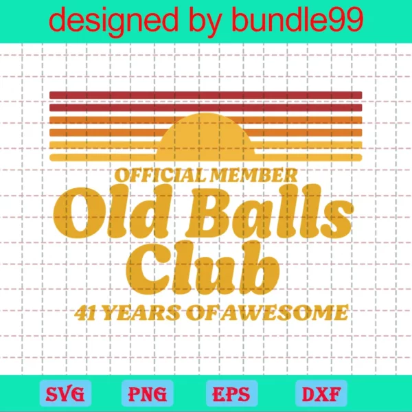 Official Member The Old Balls Club 41 Years Of Awesome