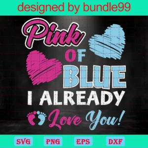 Pink Or Blue I Already Love You