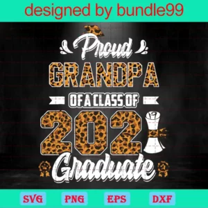 Proud Grandpa Of A Class Of 2021 Graduate
