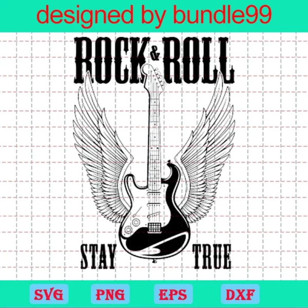 Rock And Roll Stay True Guitar Wings Svg