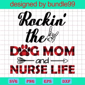 Rockin The Dog Mom And Nurse Life