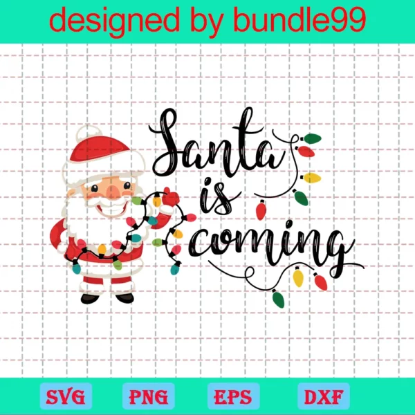 Santa Is Coming To Svg