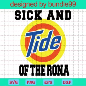 Sick And Tide Of The Rona