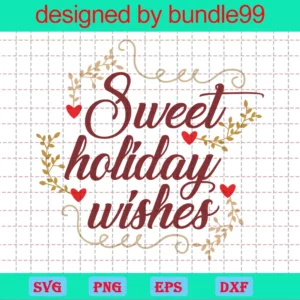 Sweet Holiday Wishes Svg