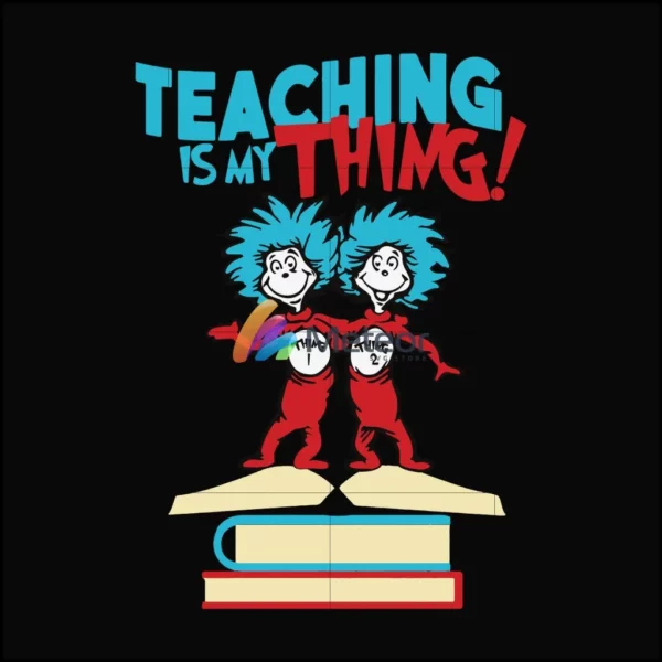Teaching is my thing svg
