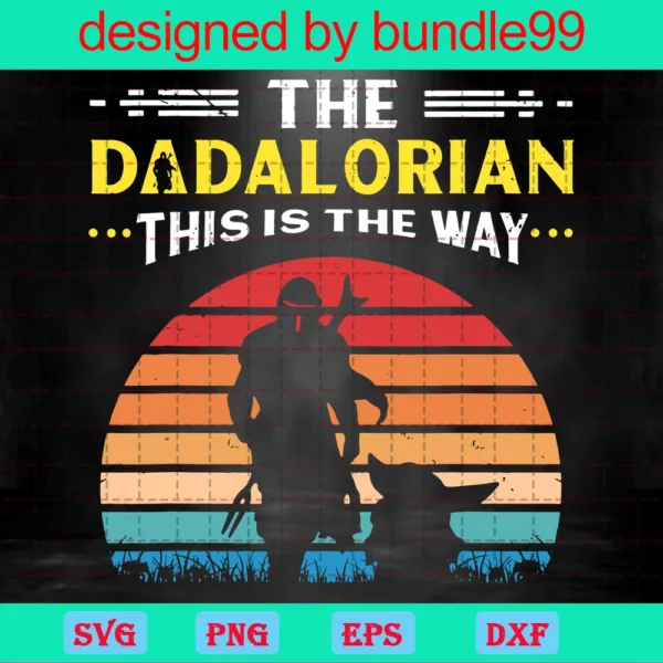 The Dadalorian This Is The Way