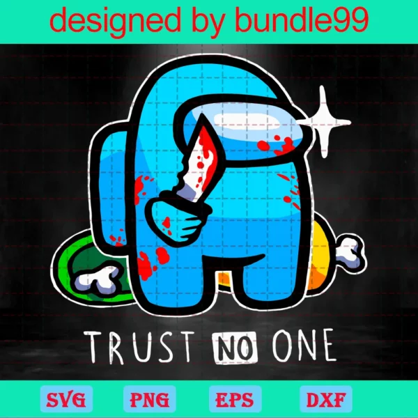 Trust No One Among Us Svg