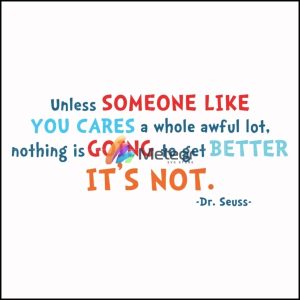 Unless someone like you cares a whole awful lot nothing is going to get better it's not svg