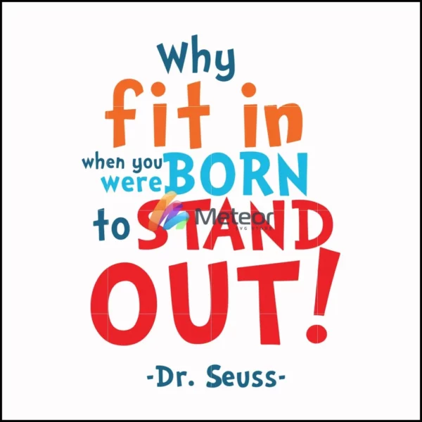 Why fit in when you were born to stand out svg SVG PNG DXF EPS Digital ...