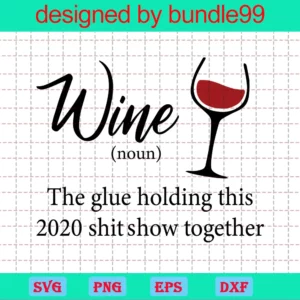 Wine Noun, The Glue Holding This 2020 Shitshow Together