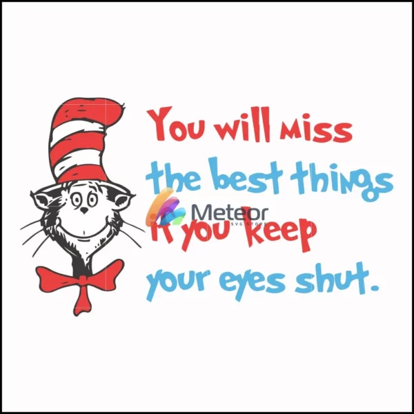 You will miss the best things if you keep your eyes shut svg