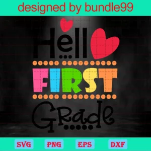Hello First Grade Svg Silhouette, Svg Png Dxf Eps Digital Files Invert