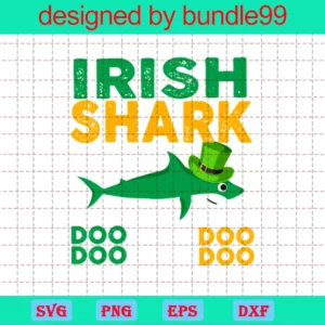 Irish Shark Doo Doo Doo St Patrick'S Day, Svg Png Dxf Eps Digital Download