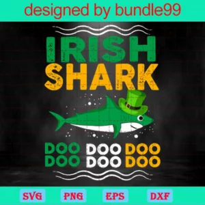 Irish Shark Doo Doo Doo St Patrick'S Day, Svg Png Dxf Eps Digital Download Invert