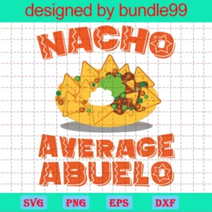 Nacho Average Abuelo Cinco De Mayo Cutting Svg