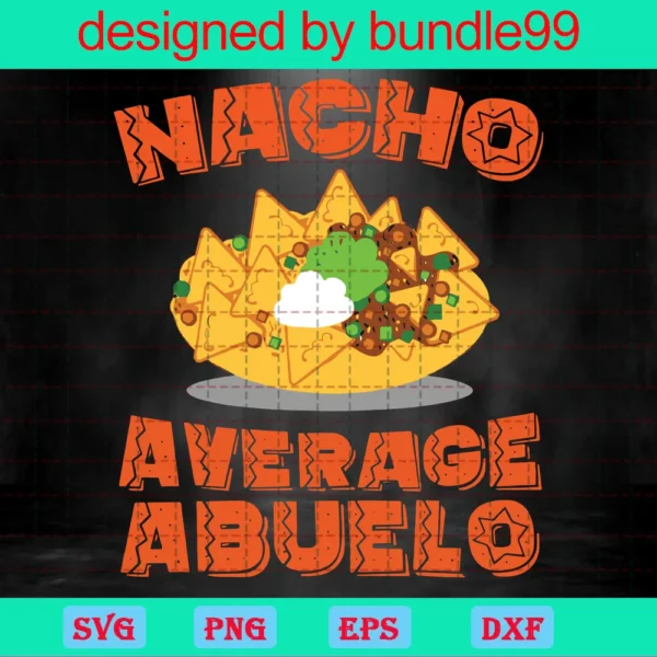 Nacho Average Abuelo Cinco De Mayo Cutting Svg Invert