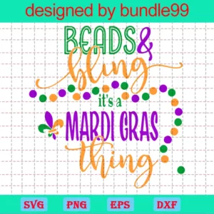 Beads And Bling It'S A Mardi Gras Thing, Svg Files