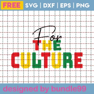 For The Culture Juneteenth Clipart Free, Laser Cut Svg Files