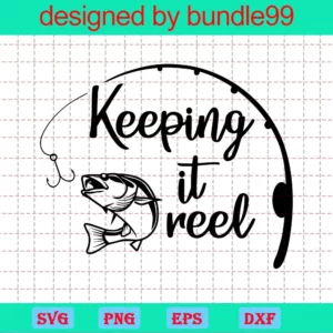 Keeping It Reel Fishing Pole Clipart, Svg Png Dxf Eps Cricut Silhouette