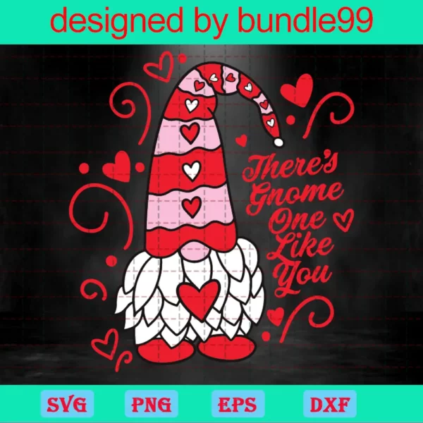 There Is Gnome One Like You Valentines Images Clipart, Vector Illustrations Invert