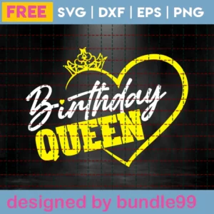 Birthday Queen Svg Free, Downloadable Files