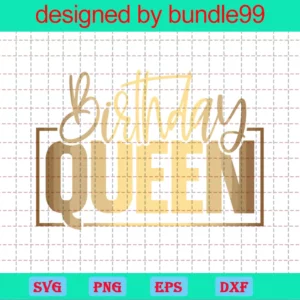 Birthday Queen, Svg Png Dxf Eps Designs Download Invert