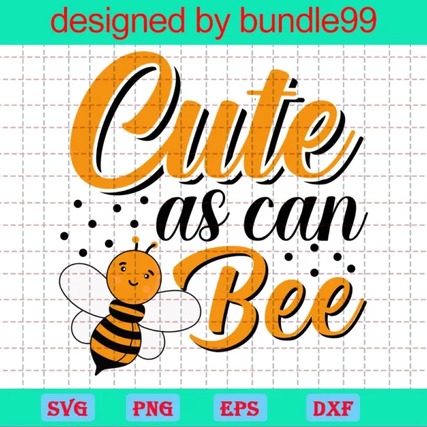 Cute As Can Bee, Svg Png Dxf Eps Cricut Silhouette