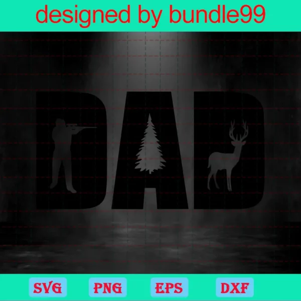 Dad Hunting, The Best Digital Svg Designs For Cricut Invert