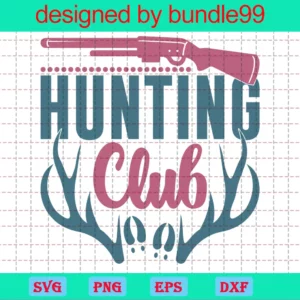 Hunting Club, Svg Files For Crafting And Diy Projects