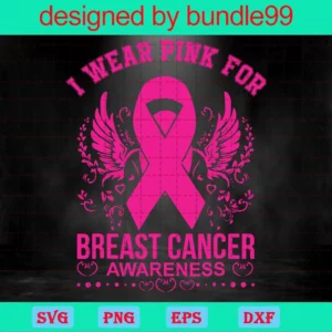 I Wear Pink For Breast Cancer Awareness, Svg Designs Invert
