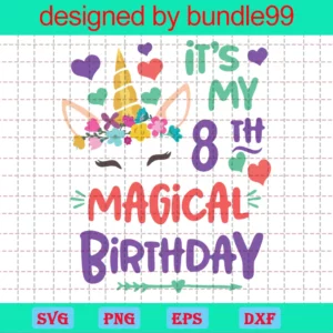 It'S My 8Th Magical Birthday, Svg Designs