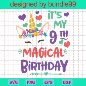 It'S My 9Th Magical Birthday, Svg Png Dxf Eps