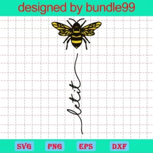 Let It Bee Clipart, Svg Png Dxf Eps Designs Download